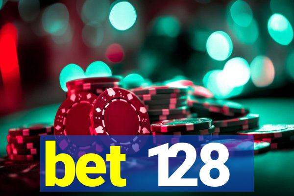 bet 128